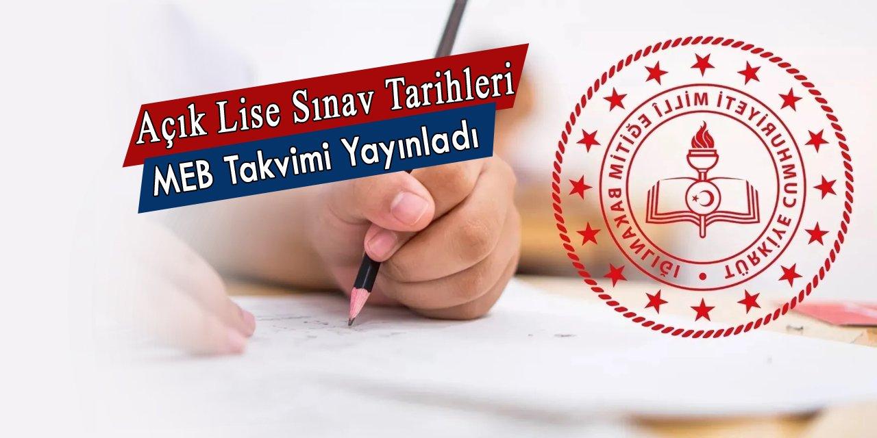 2024 - 2025 Açık Öğretim Lisesi Sınav Takvimi Açıklandı